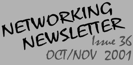 Networking Newsletter: Issue 36 (October/November 2001)
