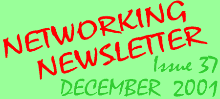 Networking Newsletter: Issue 37 (December 2001/January 2002
