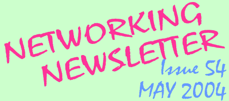 Networking Newsletter: Issue 54 (May 2004): Greater Manchester's Guide to Green, Peace, Human & Animal Rights and Social Justice